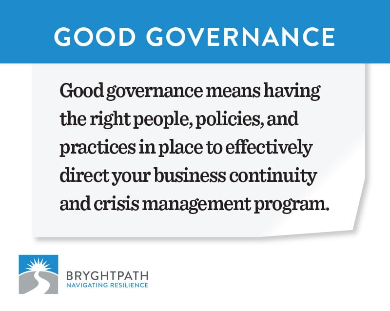 Good-Governance Why good Business Continuity Governance is critical to Resilience